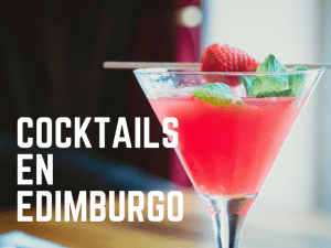 Los mejores cócteles de Edimburgo