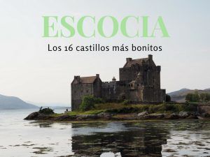 los mejores castillos de Escocia, recomendados por blogueros escoceses